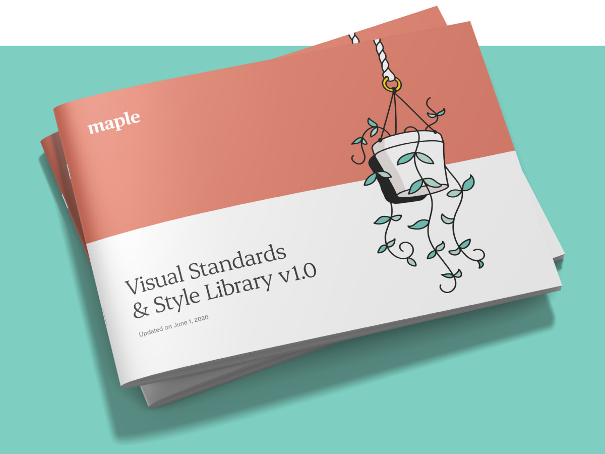 Cover of Visual Standards & Style Library doc to guide Maple’s internal design team to consistent use of new visual identity